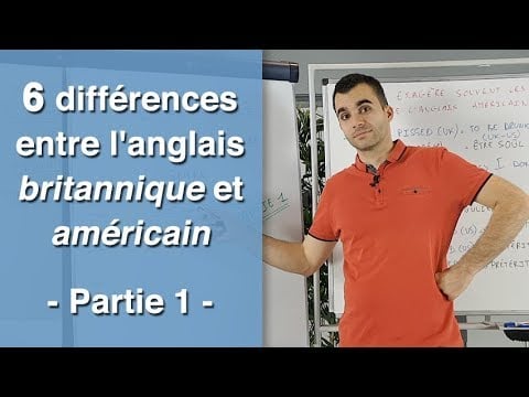 6 différences entre l&#039;anglais britannique et américain - partie 1