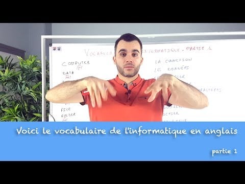 Voici le vocabulaire de l&#039;informatique en anglais - partie 1