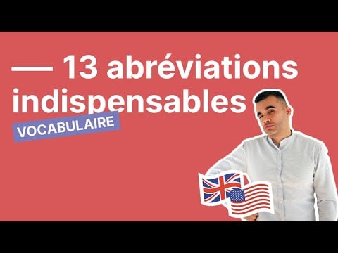 13 abréviations INDISPENSABLES en anglais dans la vie quotidienne (partie 2)