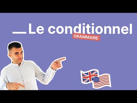 Comment former le conditionnel en anglais exemples inclus - partie 1