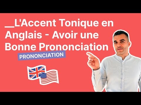 L&#039;Accent Tonique en Anglais - Avoir une Bonne Prononciation