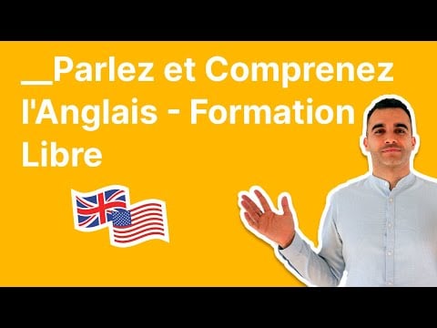 Parler et Comprendre l&#039;Anglais - Formation Libre