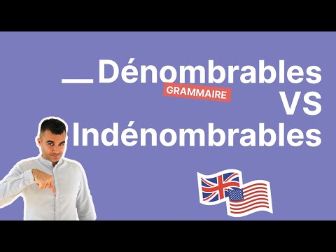 Comment distinguer les dénombrables des INdénombrables en anglais !