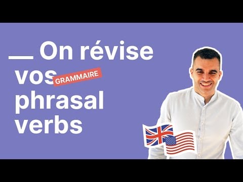 On révise vos phrasal verbs - partie 1