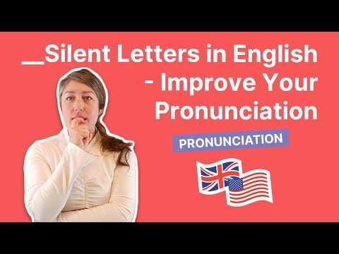 Silent Letters in English : Improve Your Pronunciation