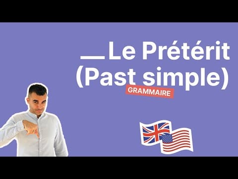 Le prétérit en anglais : comment conjuguer le past simple en 20 minutes