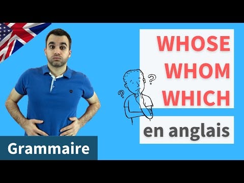 Whose - whom et which en anglais : faire la différence