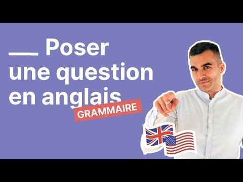 Comment poser une question en anglais : le mode d&#039;emploi définitif