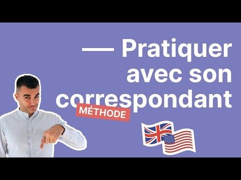 6 conseils INDISPENSABLES pour pratiquer l&#039;anglais avec son correspondant