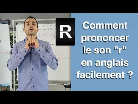 Comment prononcer le son &quot;r&quot; en anglais facilement