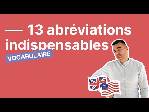 13 abréviations INDISPENSABLES en anglais dans la vie quotidienne (partie 1)