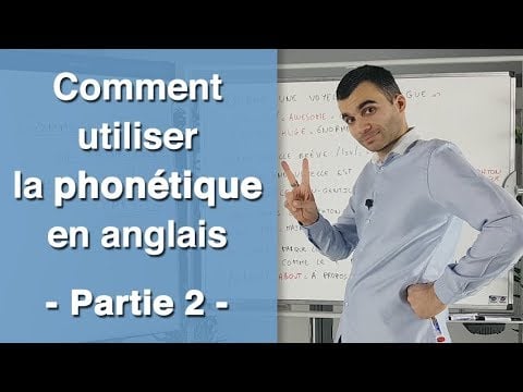 Phonétique Anglais : Le Mode d&#039;Emploi pour Avoir une Excellente Prononciation 🗣️ (Partie 2/3)