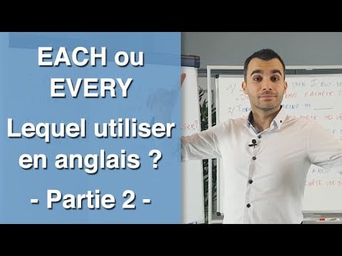 Each ou every lequel utiliser en anglais : partie 2