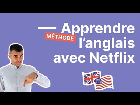 Comment apprendre l&#039;anglais avec Netflix