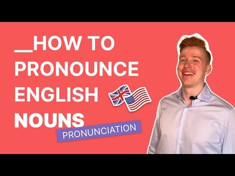 Test Your English Pronunciation with These Nouns