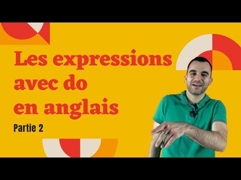 Les expressions avec do en anglais - partie 2