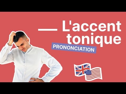 L&#039;accent tonique : pour prononcer correctement l&#039;anglais à tous les coups