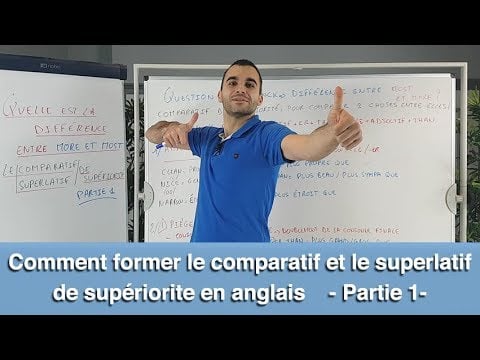 Comparatif et Superlatif en Anglais : Comment les Former et les Différencier ? (Partie 1/4)