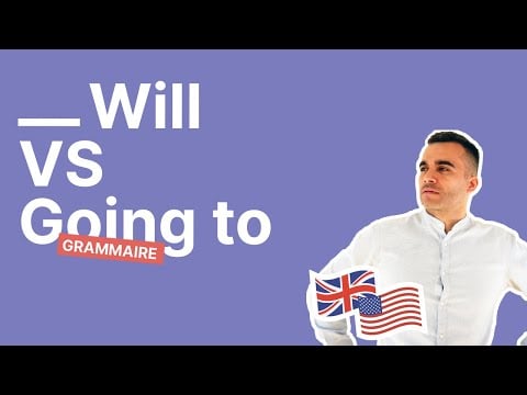 Will et Be Going To : Ne Mélangez Plus les Temps du Futur en Anglais 🙅 (Partie 2/3)