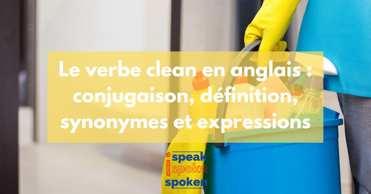 la conjugaison de clean en anglais