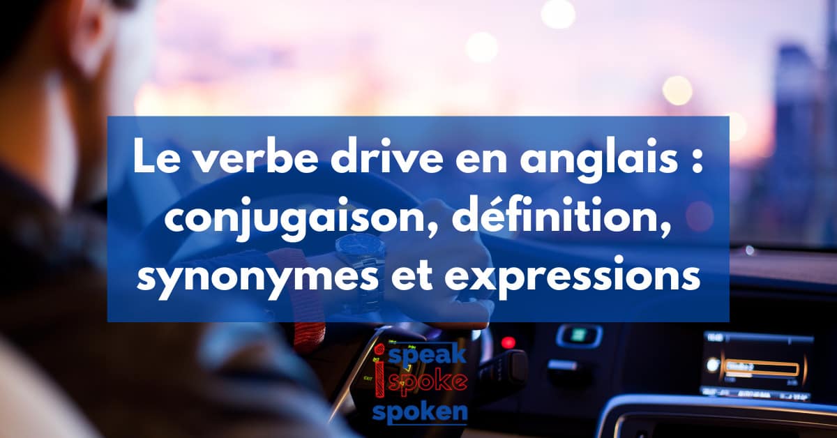 le verbe to drive en anglais