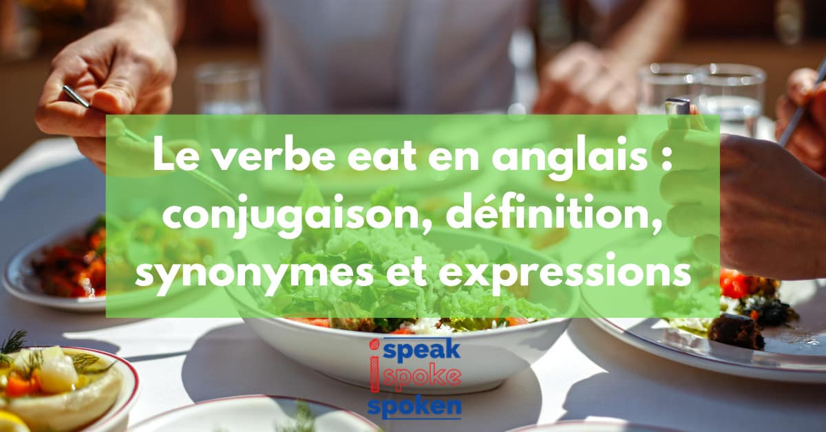 le verbe to eat en anglais