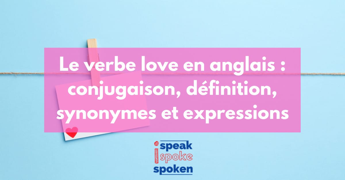 le verbe to love en anglais
