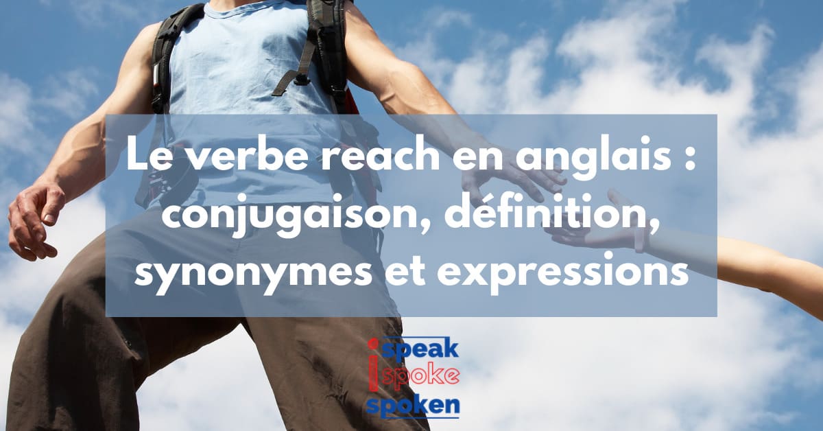 le verbe to reach en anglais