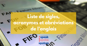 Liste de sigles, acronymes et abréviations de l’anglais