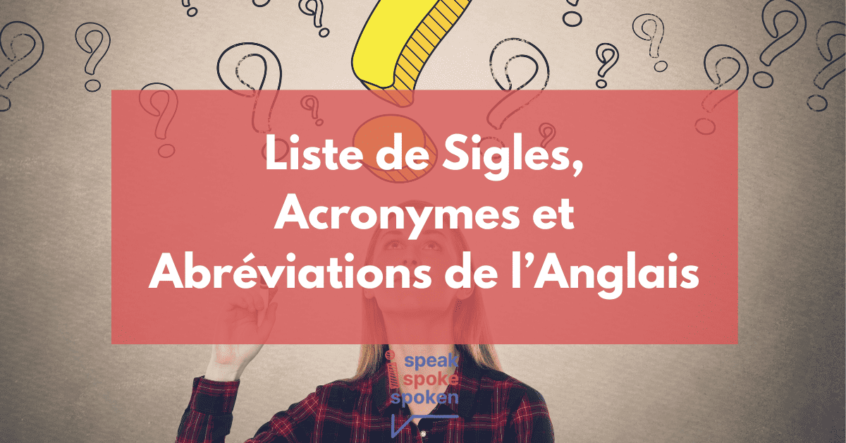 Liste de sigles, acronymes et abréviations de l’anglais