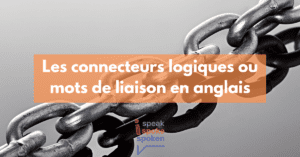 Connecteurs logiques en anglais