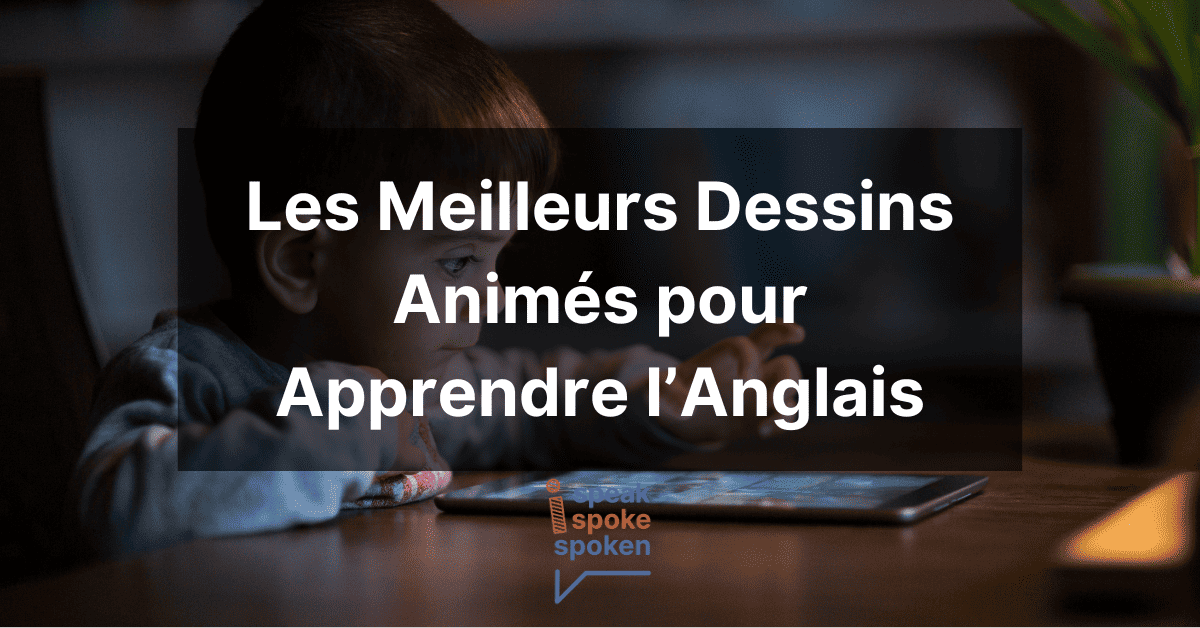 dessins animés pour apprendre l'anglais