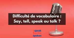 speak, say, tell ou talk?