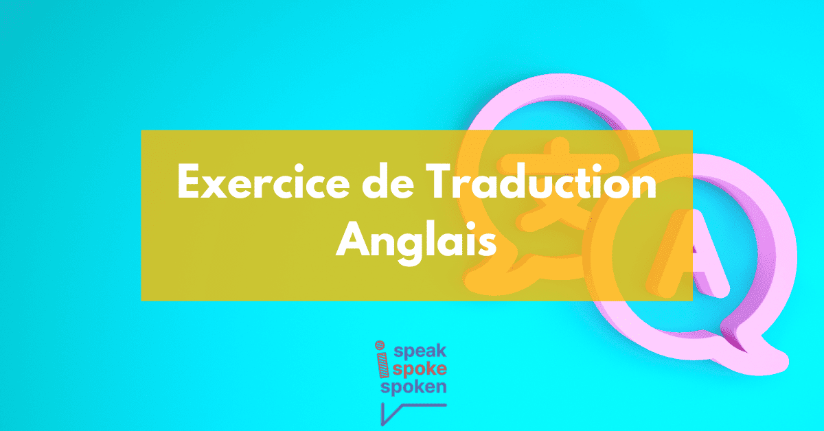 Exercice de Traduction Anglais 4 Quiz et 20 Questions