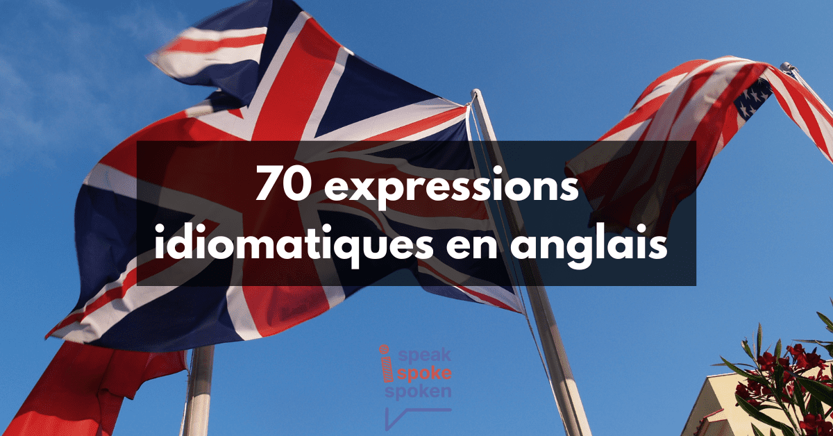 Expressions idiomatiques en anglais