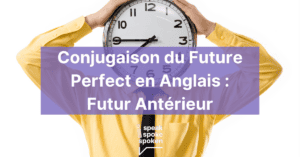 conjuguer le future perfect en anglais