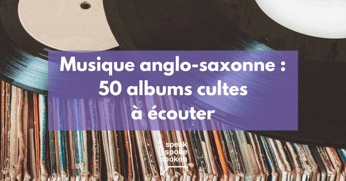 50 albums cultes en langue anglaise à écouter