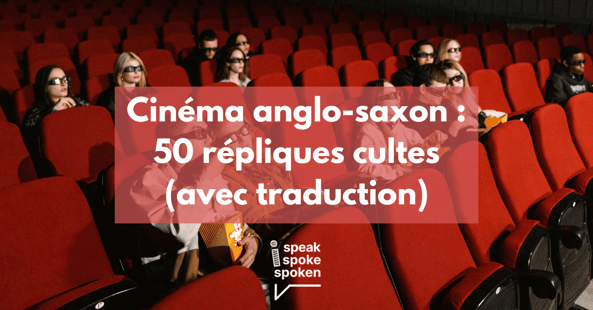 50 répliques cultes du cinéma anglophone et leur traduction