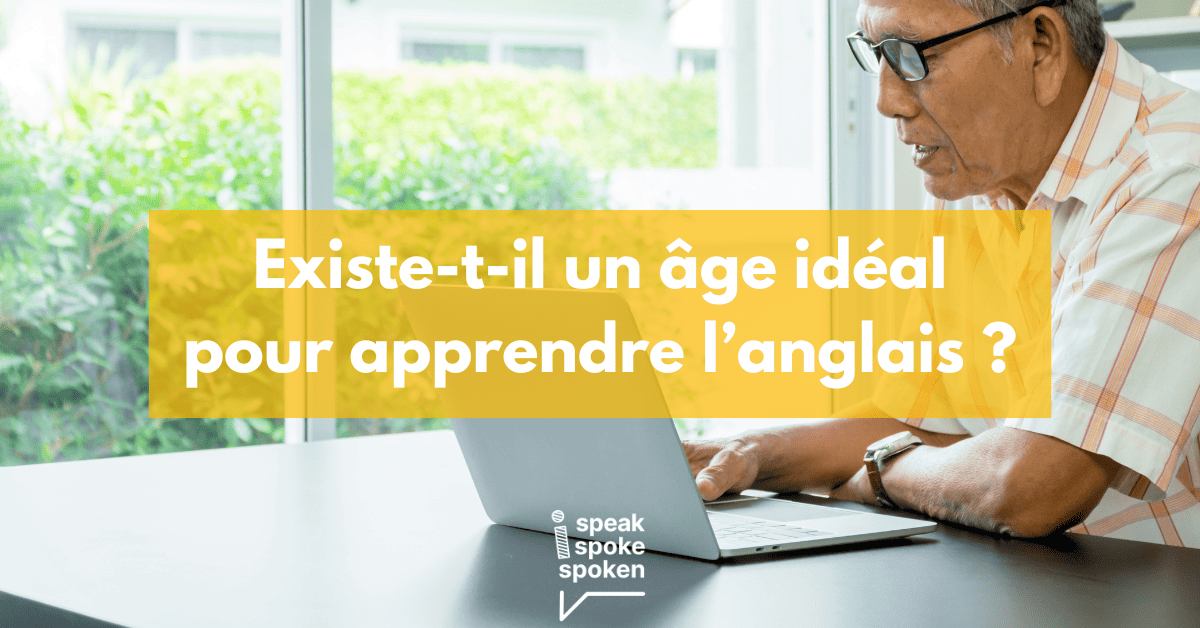 Existe-t-il un âge idéal pour apprendre l’anglais