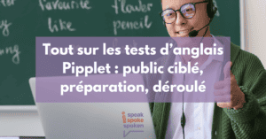 Cible, préparation et déroulé des tests d’anglais Pipplet