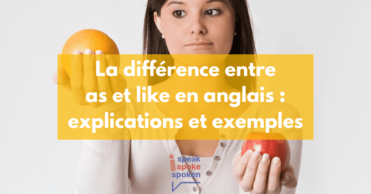 La différence entre as et like en anglais