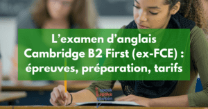 Test d'anglais Cambridge B2 First (FCE)