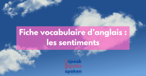 le vocabulaire des sentiments en anglais