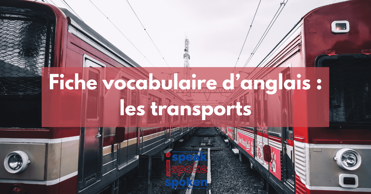 Fiche vocabulaire d’anglais : les transports