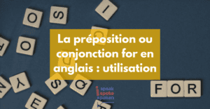 La préposition ou conjonction for en anglais