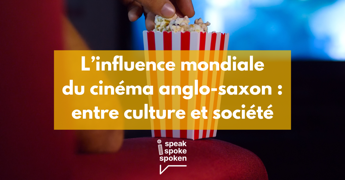 Le rayonnement du cinéma anglo-saxon à travers le monde
