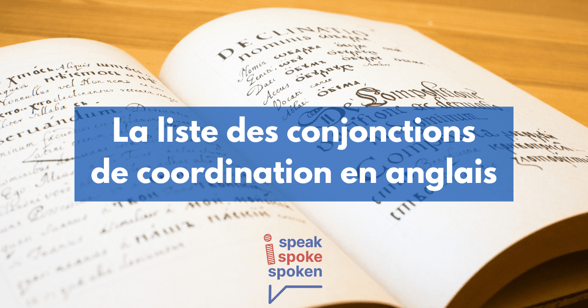 La liste des conjonctions de coordination en anglais