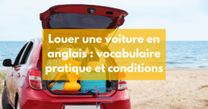 louer une voiture en anglais