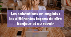 Salutations en anglais