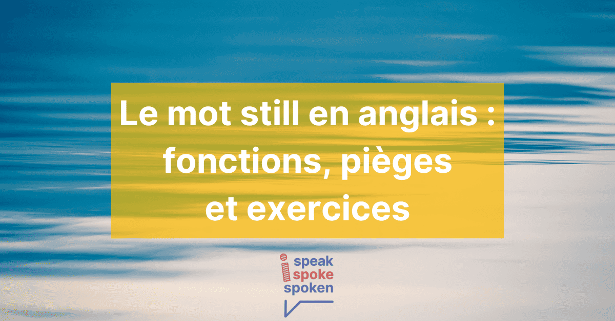 Le mot still en anglais